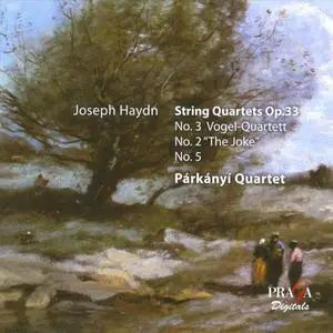 Parkanyi Quartet - Haydn: String Quartets Op. 33, Nos. 3, 2 & 5 (2007)