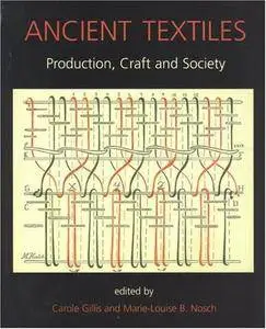 Ancient Textiles: Production, Crafts, and Society