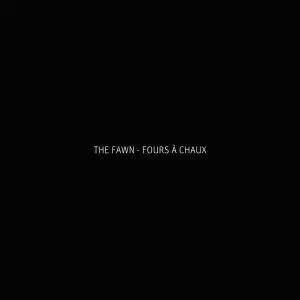 The Fawn - Fours à chaux (2014)