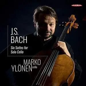 Marko Ylönen - J.S. Bach- Cello Suites Nos. 1-6 (2019)