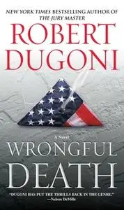 «Wrongful Death» by Robert Dugoni