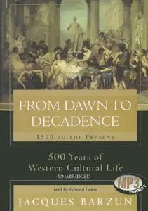 From Dawn to Decadence: 1500 to the Present (Audiobook)