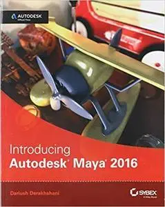 Introducing Autodesk Maya 2016: Autodesk Official Press