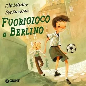 «Fuorigioco a Berlino» by Christian Antonini