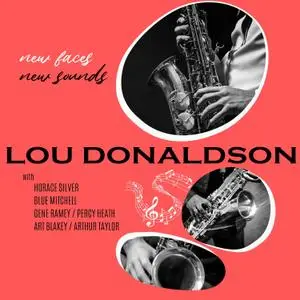 Lou Donaldson - New Faces - New Sounds (1953/2021) [Official Digital Download]