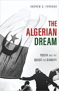 The Algerian Dream: Youth and the Quest for Dignity