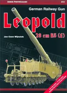 German Railway Gun Leopold 28cm K5(E) (Armor PhotoGallery No. 12 - Repost)