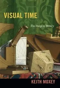 Visual Time: The Image in History (repost)