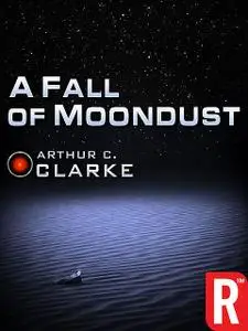 «A Fall of Moondust» by Arthur Clarke