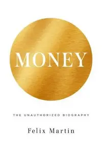 Money: The Unauthorized Biography (repost)