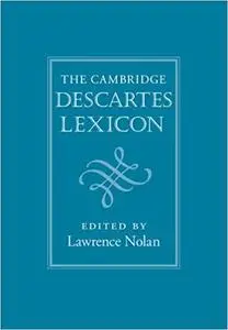 The Cambridge Descartes Lexicon