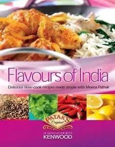 Flavours of India Delicious Slow Cook Recipes Made Simple with Meena Pathak (Repost)