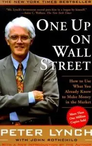 One Up On Wall Street: How To Use What You Already Know To Make Money In The Market [Repost]