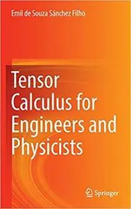 Tensor Calculus for Engineers and Physicists (Repost)