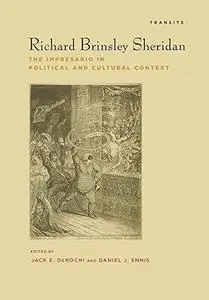 Richard Brinsley Sheridan: The Impresario in Political and Cultural Context