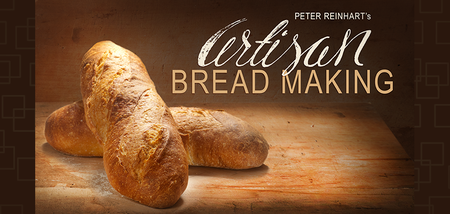 Peter Reinhart - Artisan Bread Making