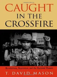 Caught in the Crossfire: Revolution, Repression and the Rational Peasant
