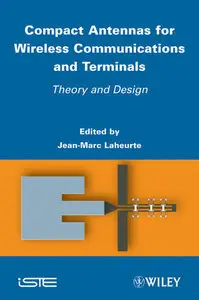 Compact Antennas for Wireless Communications and Terminals: Theory and Design (Repost)