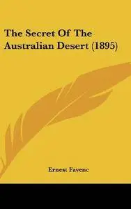 The Secret Of The Australian Desert (1895)(Repost)