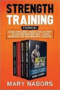 Strength Training (4 Books in 1)