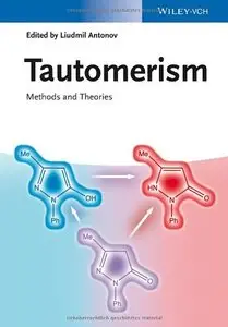 Tautomerism: Methods and Theories (Repost)