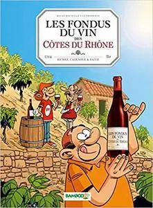 Les fondus du vin des Côtes du Rhône