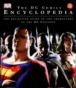 The DC Comics Encyclopedia: The Definitive Guide to the Characters of the DC Universe (Hardcover)