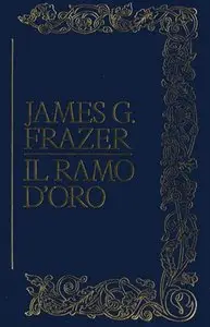 James G. Frazer - Il Ramo d'Oro