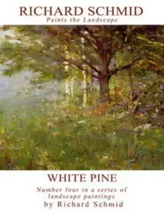 Richard Schmid - White pine