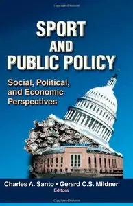 Sport and Public Policy: Social, Political, and Economic Perspectives