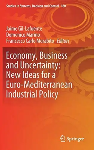 Economy, Business and Uncertainty: New Ideas for a Euro-Mediterranean Industrial Policy