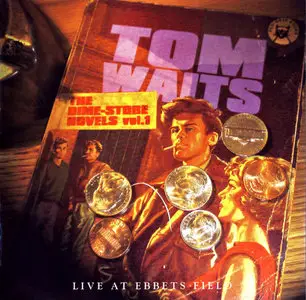Tom Waits – The Dime-Store Novels Vol. 1 – Live At Ebbets Field (1974)