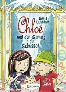 Chloé und der Sprung in der Schüssel: Band 2