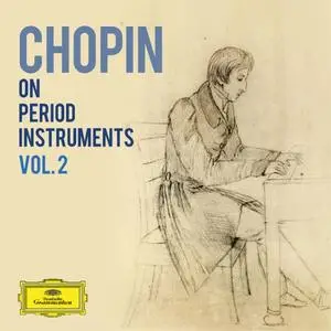 VA - Chopin on Period Instruments Vol.2 (2018)