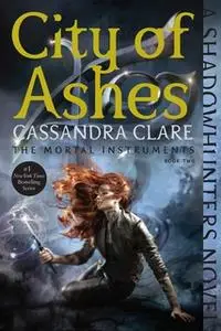 «City of Ashes» by Cassandra Clare