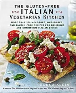 The Gluten-Free Italian Vegetarian Kitchen