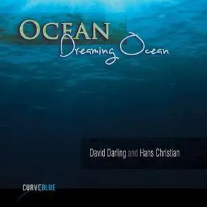 David Darling & Hans Christian - Ocean Dreaming Ocean (2023) [Official Digital Download]