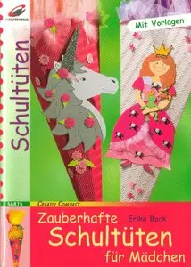 Zauberhafte Schultüten für Mädchen: Mit Vorlagen