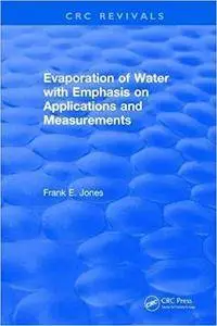 Evaporation of Water With Emphasis on Applications and Measurements