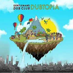 Gentleman's Dub Club - Dubtopia (2017)