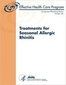 Treatments for Seasonal Allergic Rhinitis: Comparative Effectiveness Review Number 120