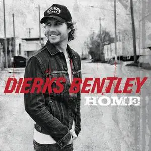 Dierks Bentley - Home (2012)
