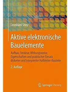 Aktive elektronische Bauelemente (Auflage: 2) [Repost]