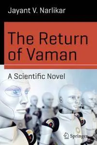 The Return of Vaman - A Scientific Novel