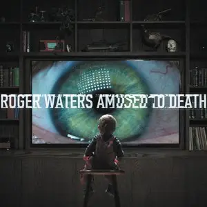 Roger Waters - Amused To Death (1992/2015) [Official Digital Download 24-bit/192kHz]