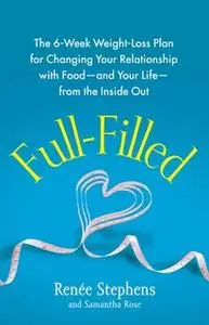 «Full-Filled» by Samantha Rose,Renée Stephens