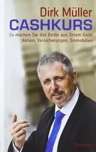 Cashkurs: So machen Sie das Beste aus Ihrem Geld: Aktien, Versicherungen, Immobilien (repost)