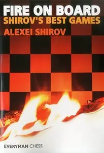 Fire On Board: Shirov's Best Games [Repost]