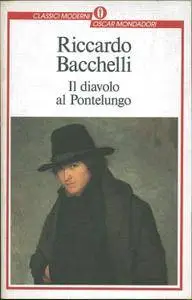 Riccardo Bacchelli - Il diavolo al Pontelungo