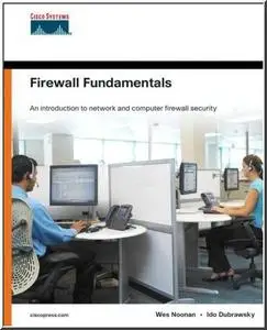 Firewall Fundamentals by  Wes Noonan, Ido Dubrawsky